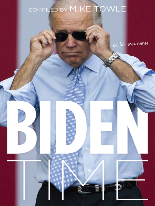 Title details for Biden Time by Mike Towle - Available